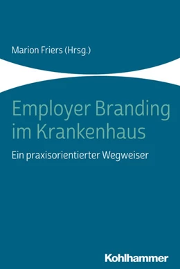 Abbildung von Friers | Employer Branding im Krankenhaus | 1. Auflage | 2019 | beck-shop.de