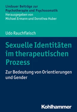Abbildung von Rauchfleisch | Sexuelle Identitäten im therapeutischen Prozess | 1. Auflage | 2019 | beck-shop.de