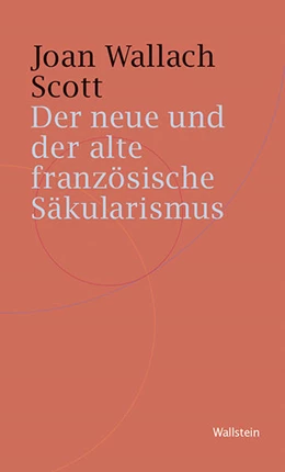 Abbildung von Wallach Scott | Der neue und der alte französische Säkularismus | 1. Auflage | 2019 | beck-shop.de