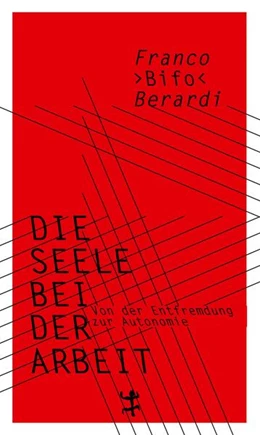 Abbildung von Berardi | Die Seele bei der Arbeit | 1. Auflage | 2019 | beck-shop.de