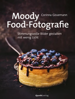 Abbildung von Gissemann | Moody Food-Fotografie | 1. Auflage | 2019 | beck-shop.de