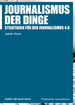 Abbildung von Vicari | Journalismus der Dinge | 1. Auflage | 2019 | beck-shop.de
