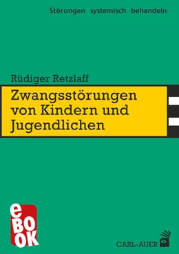 Abbildung von Retzlaff | Zwangsstörungen von Kindern und Jugendlichen | 2. Auflage | 2019 | beck-shop.de
