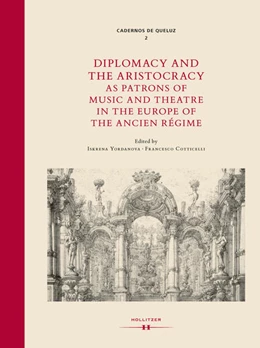 Abbildung von Yordanova / Cotticelli | Diplomacy and the Aristocracy as Patrons of Music and Theatre in the Europe of the Ancien Régime | 1. Auflage | 2019 | beck-shop.de