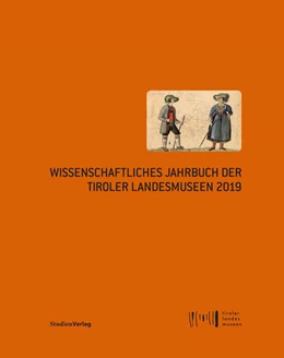Abbildung von Tiroler Landesmuseen Betriebsgesellschaft | Wissenschaftliches Jahrbuch der Tiroler Landesmuseen 2019 | 1. Auflage | 2019 | beck-shop.de