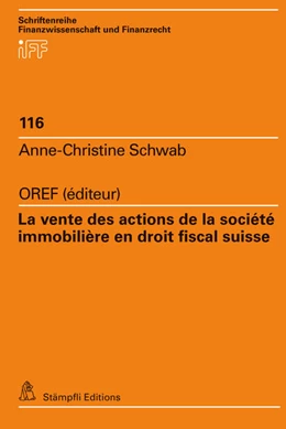 Abbildung von Schwab / Oref | La vente des actions de la société immobilière en droit fiscal suisse | 1. Auflage | 2019 | beck-shop.de