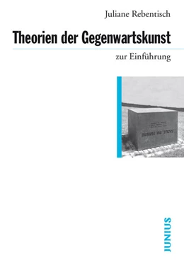 Abbildung von Rebentisch | Theorien der Gegenwartskunst zur Einführung | 1. Auflage | 2019 | beck-shop.de