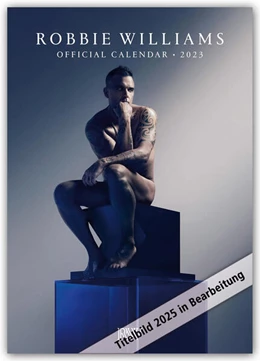 Abbildung von Danilo | Robbie Williams 2025 - A3-Posterkalender | 1. Auflage | 2024 | beck-shop.de