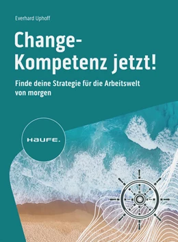 Abbildung von Uphoff | Change-Kompetenz jetzt! | 1. Auflage | 2024 | beck-shop.de
