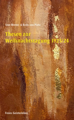 Abbildung von Werner / Plato | Thesen zur Weihnachtstagung 1923/24 | 1. Auflage | 2024 | beck-shop.de