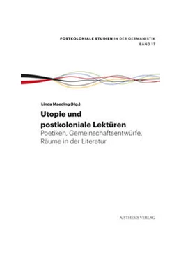 Abbildung von Riechers / Maeding | Utopie: Postkoloniale Lektüren | 1. Auflage | 2024 | beck-shop.de