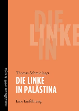 Abbildung von Schmidinger | Die Linke in Palästina | 1. Auflage | 2024 | beck-shop.de