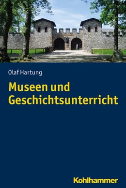 Abbildung von Hartung | Museen und Geschichtsunterricht | 1. Auflage | 2019 | beck-shop.de