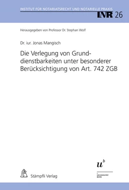 Abbildung von Mangisch | Die Verlegung von Grunddienstbarkeiten unter besonderer Berücksichtigung von Art. 742 ZGB | 1. Auflage | 2019 | beck-shop.de