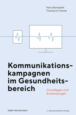 Abbildung von Bonfadelli / Friemel | Kommunikationskampagnen im Gesundheitsbereich | 3. Auflage | 2020 | beck-shop.de