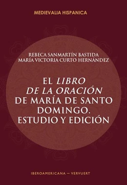 Abbildung von Sanmartín Bastida / Curto Hernández | El Libro de la oración de María de Santo Domingo | 1. Auflage | 2019 | beck-shop.de