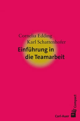 Abbildung von Edding / Schattenhofer | Einführung in die Teamarbeit | 3. Auflage | 2020 | beck-shop.de