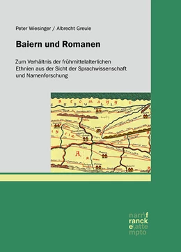 Abbildung von Wiesinger / Greule | Baiern und Romanen | 1. Auflage | 2019 | beck-shop.de