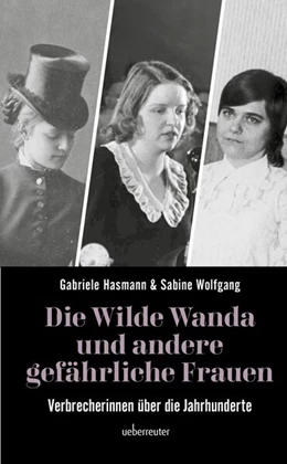 Abbildung von Hasmann / Wolfgang | Die wilde Wanda und andere gefährliche Frauen | 1. Auflage | 2020 | beck-shop.de