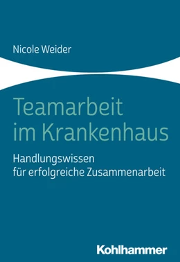 Abbildung von Weider | Teamarbeit im Krankenhaus | 1. Auflage | 2020 | beck-shop.de