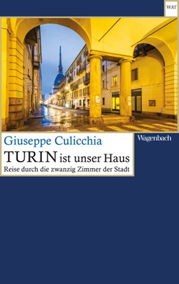 Abbildung von Culicchia | Turin ist unser Haus | 1. Auflage | 2020 | beck-shop.de