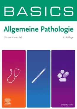Abbildung von Nennstiel | BASICS Allgemeine Pathologie | 4. Auflage | 2024 | beck-shop.de