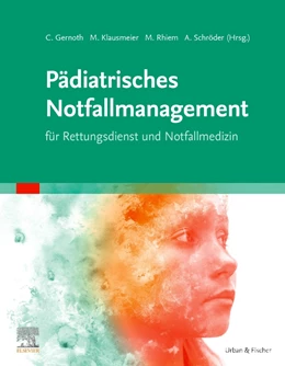 Abbildung von Gernoth / Klausmeier | Pädiatrisches Notfallmanagement für Rettungsdienst und Notfallmedizin | 1. Auflage | 2024 | beck-shop.de