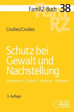 Abbildung von Cirullies / Cirullies | Schutz bei Gewalt und Nachstellung | 3. Auflage | 2024 | 38 | beck-shop.de