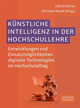 Abbildung von Dittler / Kreidl | Künstliche Intelligenz in der Hochschullehre | 1. Auflage | 2024 | beck-shop.de
