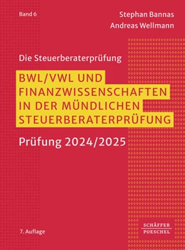 Abbildung von Bannas / Wellmann | BWL, VWL und Finanzwissenschaften in der mündlichen Steuerberaterprüfung | 7. Auflage | 2024 | beck-shop.de