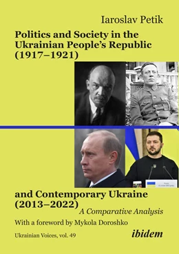 Abbildung von Petik | Politics and Society in the Ukrainian People’s Republic (1917–1921) and Contemporary Ukraine (2013–2022) | 1. Auflage | 2024 | beck-shop.de