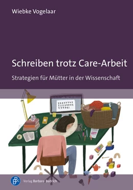 Abbildung von Vogelaar | Schreiben trotz Care-Arbeit | 1. Auflage | 2024 | beck-shop.de