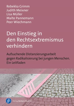 Abbildung von Grimm / Meixner | Den Einstieg in den Rechtsextremismus verhindern | 1. Auflage | 2024 | beck-shop.de