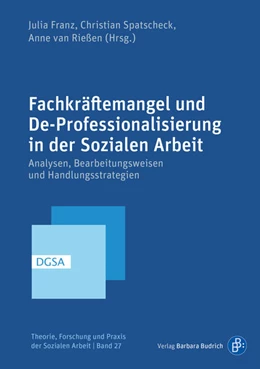 Abbildung von Franz / Spatscheck | Fachkräftemangel und De-Professionalisierung in der Sozialen Arbeit | 1. Auflage | 2024 | 27 | beck-shop.de