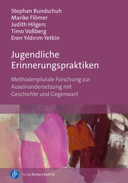 Abbildung von Bundschuh / Flömer | Jugendliche Erinnerungspraktiken | 1. Auflage | 2025 | beck-shop.de