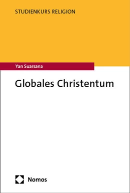 Abbildung von Suarsana | Globales Christentum | 1. Auflage | 2024 | beck-shop.de