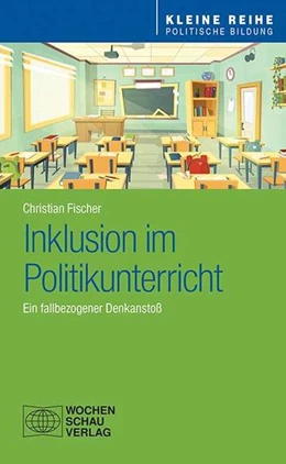 Abbildung von Fischer | Inklusion im Politikunterricht | 1. Auflage | 2020 | beck-shop.de