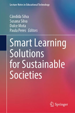 Abbildung von Silva / Mota | Smart Learning Solutions for Sustainable Societies | 1. Auflage | 2024 | beck-shop.de