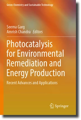 Abbildung von Chandra / Garg | Photocatalysis for Environmental Remediation and Energy Production | 1. Auflage | 2024 | beck-shop.de