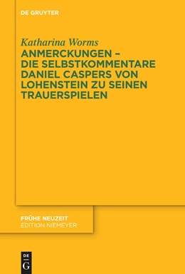 Abbildung von Worms | Anmerckungen - Die Selbstkommentare Daniel Caspers von Lohenstein zu seinen Trauerspielen | 1. Auflage | 2024 | beck-shop.de