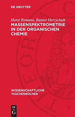 Abbildung von Herzschuh / Remane | Massenspektrometrie in der organischen Chemie | 1. Auflage | 1977 | beck-shop.de