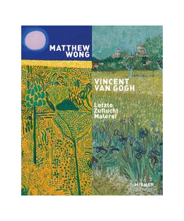 Abbildung von Albertina Museum Wien / Kunsthaus Zürich | Matthew Wong - Vincent van Gogh | 1. Auflage | 2024 | beck-shop.de
