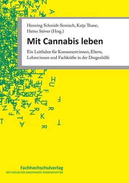 Abbildung von Schmidt-Semisch / Thane | Mit Cannabis leben | 1. Auflage | 2024 | beck-shop.de