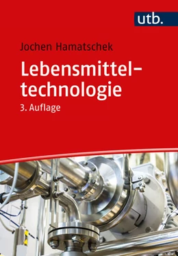 Abbildung von Hamatschek | Lebensmitteltechnologie | 3. Auflage | 2024 | beck-shop.de