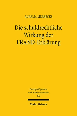 Abbildung von Merbecks | Die schuldrechtliche Wirkung der FRAND-Erklärung | 1. Auflage | 2024 | 191 | beck-shop.de