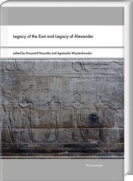 Abbildung von Nawotka / Agnieszka | Legacy of the East and Legacy of Alexander | 1. Auflage | 2024 | beck-shop.de