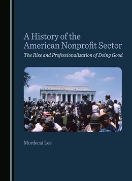 Abbildung von Lee | A History of the American Nonprofit Sector | 1. Auflage | 2024 | beck-shop.de