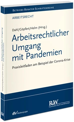 Abbildung von Göpfert / Helm | Arbeitsrechtlicher Umgang mit Pandemien | 1. Auflage | 2020 | beck-shop.de