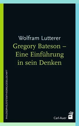 Abbildung von Lutterer | Gregory Bateson - Eine Einführung in sein Denken | 3. Auflage | 2020 | beck-shop.de