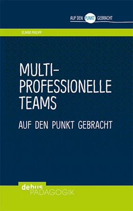 Abbildung von Philipp | Multiprofessionelle Teams auf den Punkt gebracht | 1. Auflage | 2019 | beck-shop.de